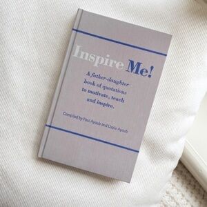 Inspire Me Compiled by Paul Ayoub and Lizzie Ayoub Hardback Book
